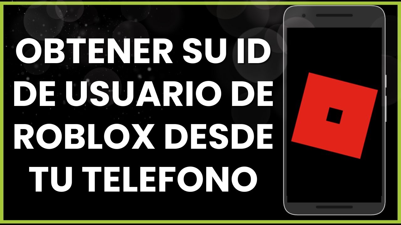 como conseguir un id en roblox guia completa y actualizada